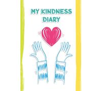 My Kindness Diary: A Daily Acts of Kindness Book for Tracking Your Kind Acts and How These Acts Made You Feel - Pink Heart Design with Colorful Stripes Cover