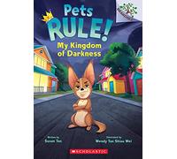 My Kingdom of Darkness: A Branches Book (Pets Rule! #1)