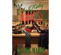 My Kinky ABC’s pt 2 (Kinkology)