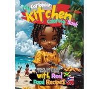 My Kitchen Coloring Book Cookbook Featuring Jamaican, Puerto Rican, and Trinidadian Recipes