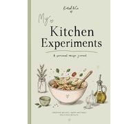 My Kitchen Experiments: Kochbuch zum Selberschreiben für eigene Rezepte & Küchenideen - A5 (6x9 Inches)