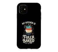 My Kitchen Is Fully Baked Funny Baking Pun Case for iPhone 11