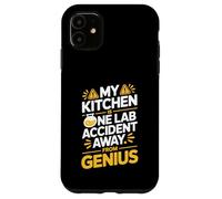 My Kitchen Is One Lab Accident Away From Genius Case for iPhone 11