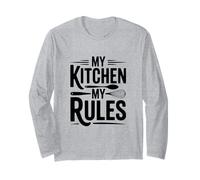 My Kitchen My Rules Funny Cooking Chef Quote Long Sleeve T-Shirt