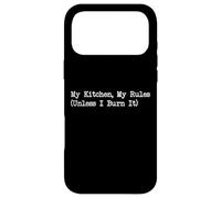 My Kitchen My Rules (Unless I Burn It) Funny Cooking Apparel Case for iPhone 17 Pro Max