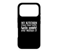 My Kitchen Was Clean Last Week Sorry You Missed It Funny Case for iPhone 17 Pro