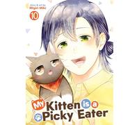 My Kitten is a Picky Eater Vol. 10