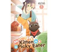My Kitten is a Picky Eater Vol. 8