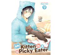 My Kitten is a Picky Eater Vol. 9