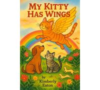 My Kitty Has Wings (It's Okay to Grieve)