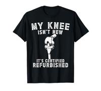My Knee Isnt New Knee Replacement T-Shirt