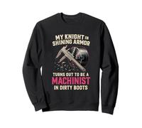 My Knight In Machinist Wife Girlfriend Funny Anniversary Sweatshirt