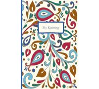 My Knitting: ...a journal of my knitting projects. (Paisley Cover Collection)
