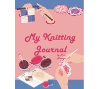 My Knitting Journal: 16 projects
