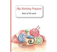 My Knitting Projects Book of 48 cards: Tracking journal for your projects | 100 pages | 7 x 10 inches - 17.78 x 25.4 cm | Creative Hobbies
