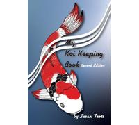 My Koi Keeping Book: A Guide for Koi Keepers