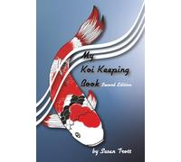 My Koi Keeping Book: A Journal for Every Koi Keeper (My Pet's Health Record)