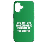 My Kooikerhondje Found Me At The Shelter Case for iPhone 16