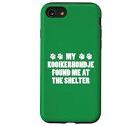 My Kooikerhondje Found Me At The Shelter Case for iPhone SE (2020) / 7/8