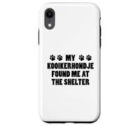 My Kooikerhondje Found Me At The Shelter Case for iPhone XR