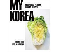 My Korea: Traditional Flavors Modern Recipes by Hooni Kim | HB | 2020