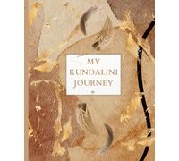My kundalini Journey: Journal with self care checklist, daily reflections, gratitude, and affirmations. | 111 pages , 7.5 x 9.25"