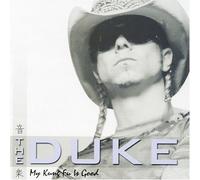 My Kung Fu Is Good by Duke