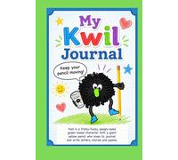My Kwil Journal: A writing tool for elementary children, parents, teachers with poetry, prompts, SEL and resilience tips