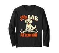 My Labrador Gets All The Attention, Funny Labrador Long Sleeve T-Shirt