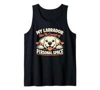My Labrador Has No Concept of Personal Space, Funny Labrador Tank Top