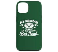 My Labrador Is Everyone's Best Friend, Funny Labrador Case for iPhone 13