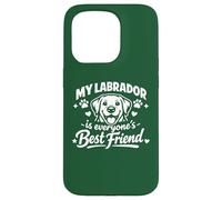 My Labrador Is Everyone's Best Friend, Funny Labrador Case for iPhone 15 Pro