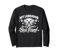 My Labrador is Everyone's Best Friend, Funny Labrador Long Sleeve T-Shirt