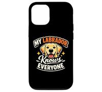 My Labrador Knows Everyone, Funny Labrador Case for iPhone 12/12 Pro