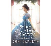 My Lady, Will You Dance?: A Christmas Regency Novella: 0 (Viennese Waltz)