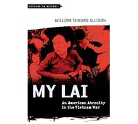 My Lai: An American Atrocity in the Vietnam War (Witness to History)