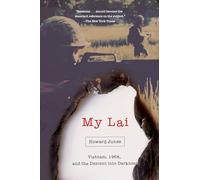 My Lai: Vietnam, 1968, and the Descent into Darkness (Pivotal Moments in American History)