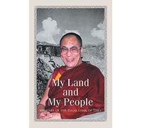 My Land And My People: Memoris Of The Dalai Lama Of Tibet
