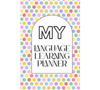 My Language Learning Planner: A Complete Journal to Track Vocabulary, Grammar, and Daily Study Habits