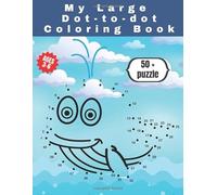 My large dot-to-dot coloring book: 8.5" x 11" Dot to Dot Animals Coloring Book For Kids: Many Funny Dot to Dot for Kids Ages 3-6 (Activity Connect the dots,Coloring Book for Kids gift)