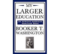My Larger Education (an African American Heritage Book)