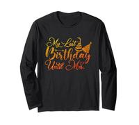 My Last Birthday Until Mrs Fiance for Her Birthday Engaged Long Sleeve T-Shirt