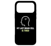 My Last Brain Cell Is Tired Laugh Out Loud Humor Case for iPhone 17 Pro Max