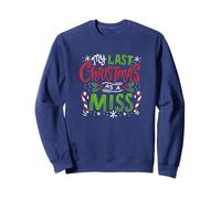 My Last Christmas As A Miss 2019 Christmas Wedding Costume Sweatshirt
