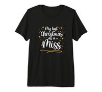 My Last Christmas As A Miss Future Bride Xmas Wedding Design Premium T-Shirt