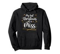 My Last Christmas As A Miss Future Bride Xmas Wedding Design Pullover Hoodie