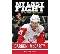 MY LAST FIGHT: The True Story of a Hockey Rock Star