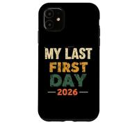 My Last First Day of School Senior of 2026 Class Graduation Case for iPhone 11