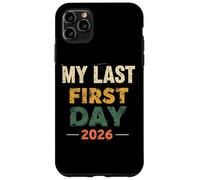 My Last First Day of School Senior of 2026 Class Graduation Case for iPhone 11 Pro Max