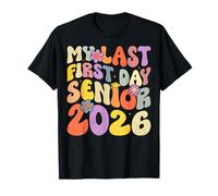 My Last First Day Senior 2026 Graduate Graduation Gifts T-Shirt